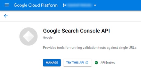 The Google Search Console API is enabled for a Google Cloud Platform project